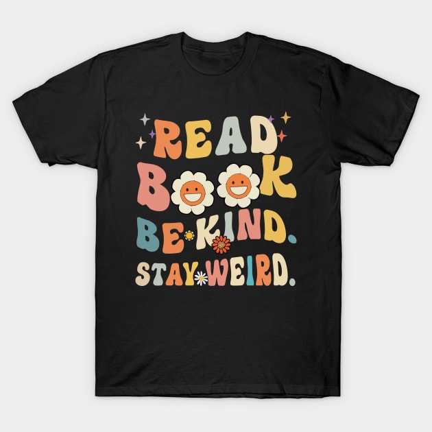 Read books be kind stay weird T-Shirt by vouch wiry